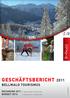 Geschäftsbericht. Bellwald Tourismus. Rechnung 2011 Budget (1. November Oktober 2011) (1. November