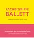 FACHBEGRIFFE BALLETT. Norddeutsche Tanzwerkstatt, Hannover Terminologie des Klassischen Ballettes