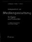 Mediengestaltun. Kompendium der. für Digitalund Printmedien. Sprin er. J. Böhringer P Bühler R Schlaich