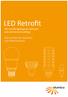 LED Retrofit LED retrofit lightings for domestic and commercial buildings. LED Leuchten für Haushaltsund Gewerberäume