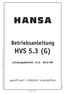 HANSA. Betriebsanleitung HVS 5.3 (G) Technische Änderungen vorbehalten. Für Druck- und Anwendungsfehler wird keine Haftung übernommen.
