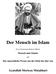 Der Mensch im Islam. Neue Zusammenstellung der Bücher. Mensch und Glaube. und. Das menschliche Wesen aus der Sicht des Qur ans