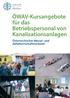 ÖWAV-Kursangebote für das Betriebspersonal von Kanalisationsanlagen. Österreichischer Wasser- und Abfallwirtschaftsverband