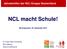 Jahrestreffen der NCL-Gruppe Deutschland NCL macht Schule! Barsinghausen, 05. September 2015