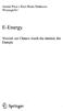 Arnold Picot Karl-Heinz Neumann Herausgeber. E-Energy. Wandel und Chance durch das Internet der Energie. 4y Springer