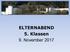 ELTERNABEND 5. Klassen 9. November 2017