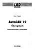 BIBLIOTHEK. Erich Franke. AutoCAD 12. Übungsbuch. Zweidimensionales Konstruieren. te-wi Verlag
