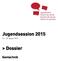 Jugendsession > Dossier. Gentechnik August 2015