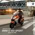 BMW Motorrad Urban Mobility. Freude am Fahren. C 650 Sport MAKE LIFE A RIDE.