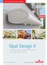 Opal Design II Opal Design II LED Opal Design II Volant Plus Opal Design II LED Volant Plus