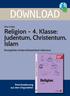 DOWNLOAD. Religion 4. Klasse: Judentum, Christentum, Islam. Religion. Komplette Unterrichtseinheit inklusive. Downloadauszug aus dem Originaltitel: