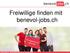 benevol-jobs.ch Die Schweizer Plattform für Freiwilligenarbeit 1 Freiwillige finden mit benevol-jobs.ch