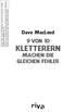 KLETTERERN 9 VON 10 MACHEN DIE GLEICHEN FEHLER. Dave MacLeod by riva Verlag, Münchner Verlagsgruppe GmbH, München