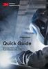 Quick Guide. Ihr technischer Wegweiser durch das 3M Speedglas Schweißerschutzprogramm. Für jede Anwendung der richtige Schutz.
