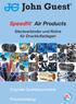 John Guest. Speedfit Air Products. Steckverbinder und Rohre für Druckluftanlagen. Originale Qualitätsprodukte. Produktkatalog.