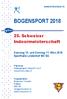 BOGENSPORT Schweizer Indoormeisterschaft. Samstag 10. und Sonntag 11. März 2018 Sporthalle Lindenhof Wil SG.