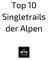 Top 10 Singletrails der Alpen