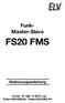 Funk- Master-Slave FS20 FMS Bedienungsanleitung ELV AG PF 1000 D Leer Telefon 0491/ Telefax 0491/