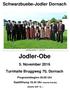 Schwarzbuebe-Jodler Dornach. Jodlerfest Rothrist 11. Juni Jodler-Obe. 5. November 2016 Turnhalle Bruggweg 70, Dornach