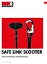 SAFE LINK SCOOTER Gebrauchsanleitung / Montageanleitung