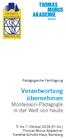 Verantwortung übernehmen Montessori-Pädagogik in der Welt von heute. Pädagogische Fachtagung