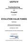 UCITS IV. Treuhandvertrag Inklusive teilfondsspezifische Anhänge und. Prospekt. 22. Juli 2014 EVOLUTION VALUE FUNDS. Dachfonds