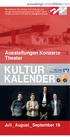 Ausstellungen Konzerte Theater KULTUR KALENDER Juli _ August _ September 18