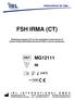 FSH IRMA (CT) Radioimmunoassay (CT) for the quantitative measurement of human Follicle Stimulating Hormone (FSH) in serum and plasma.