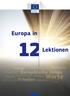 12 Lektionen. Werte. Europa in. Frieden. Vereinigung Europäische Union. digitale Wirtschaft. Schutz Entwicklung Binnenmarkt. Wachstum.