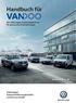Handbuch für.   Volkswagen Gebrauchtfahrzeughandels und Service GmbH. die Volkswagen-Auktionsplattform für gebrauchte Nutzfahrzeuge.