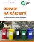 Priatelia Zeme SPZ, 9/2009 ODPADY NA RÁZCESTÍ. Ako zlepšiť nakladanie s odpadmi na Slovensku