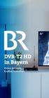 DVB-T2 HD in Bayern. Kleine Antenne. Großes Fernsehen.