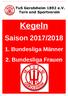 Kegeln. Saison 2017/ Bundesliga Männer 2. Bundesliga Frauen