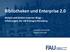 Bibliotheken und Enterprise 2.0 Nutzen und Kosten interner Blogs Erfahrungen der UB Erlangen-Nürnberg