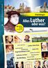 Alles Luther. oder. was? + LutherLineal.   Arbeitsbogen. Die Wartburg. Luthers Vater Hans. Katharina von Bora.