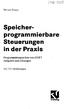 Werner Braun. Speicherprogrammierbare. Steuerungen in der Praxis. Programmiersprachen von STEP 7 Aufgaben und Lösungen. Mit 155 Abbildungen.