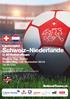 Schweiz Niederlande. Länderspiel. U-20Nationalteam. NationalTeams.ch. Stadion Esp, Baden Donnerstag, 15. November Uhr