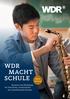 WDR MACHT SCHULE. Konzerte und Workshops für Vorschulen, Grundschulen und weiterführende Schulen