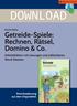 DOWNLOAD. Getreide-Spiele: Rechnen, Rätsel, Domino & Co. Arbeitsblätter mit Lösungen und editierbaren Word-Dateien