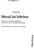 Moral ist lehrbar. Georg Lind. Handbuch zur Theorie und Praxis moralischer und demokratischer Bildung. 2., überarbeitete und aktualisierte Auflage