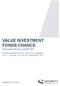 VALUE INVESTMENT FONDS CHANCE Miteigentumsfonds gemäß InvFG