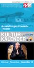 KULTUR KALENDER. Ausstellungen Konzerte Theater. Oktober _ November _ Dezember 18