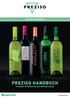 EXKLUSIV IM LAGERHAUS. PREZISO HANDBUCH Premium Produkte für die Weinbereitung.