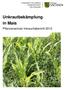 Unkrautbekämpfung in Mais. Pflanzenschutz-Versuchsbericht 2013
