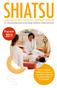 Programm. Shiatsu ist eine alte Heilkunst aus Japan und eine optimale Ergänzung zur jungen westlichen Körpertherapie.