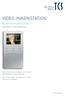 VIDEO-INNENSTATION BEDIENUNGSANLEITUNG INSTRUCTION MANUAL. Video-Innenstation mit digitalem 8.9 cm (3.5 ) Digitaldisplay zur Aufputzmontage