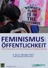 FEMINISMUS ÖFFENTLICHKEIT. 4. bis 6. Oktober und. Goethe-Universität Frankfurt am Main