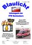 Neues MTF (Mannschaftstransportfahrzeug) FFW Reichenborn!!! Überlastung und fehlende Belüftung können zu Bränden führen. 11. Ausgabe 2 / 2005.