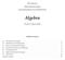 Algebra. Ralf Gerkmann. Mathematisches Institut. Ludwig-Maximilians-Universität München. (Version 5. Februar 2018) Inhaltsverzeichnis