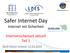 Safer Internet Day Internet mit Sicherheit. Internetsicherheit aktuell Teil 1